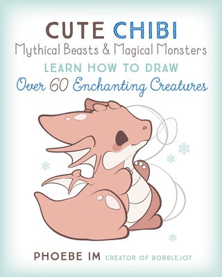 Cute Chibi Mythical Beasts &amp;amp; Magical Creatures: Learn to Draw 75 Enchanting Creatures foto