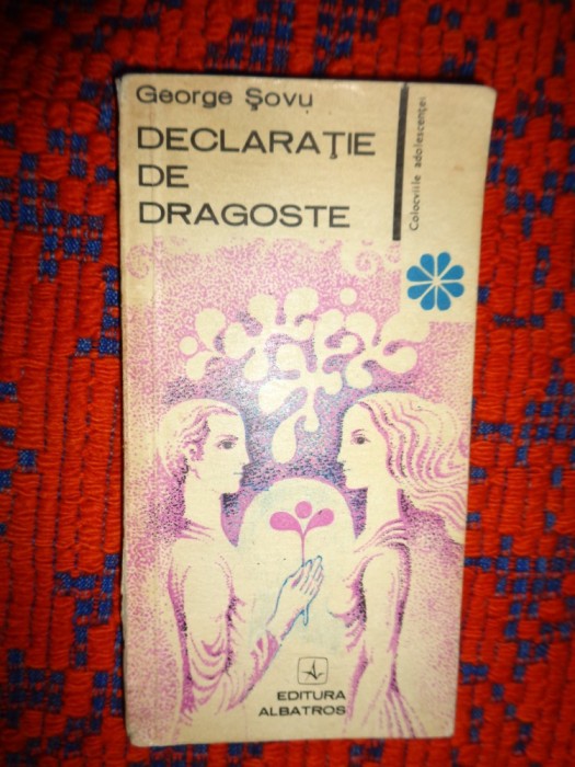 Declaratie de dragoste - George Sovu / 197 pagini