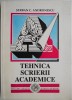 Tehnica Scrierii Academice - Serban C. Andronescu - Carte Beletristica