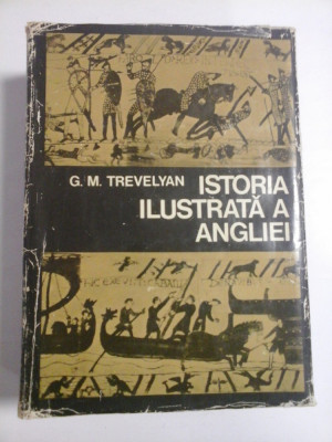 ISTORIA ILUSTRATA A ANGLIEI -G.M.TREVELYAN foto