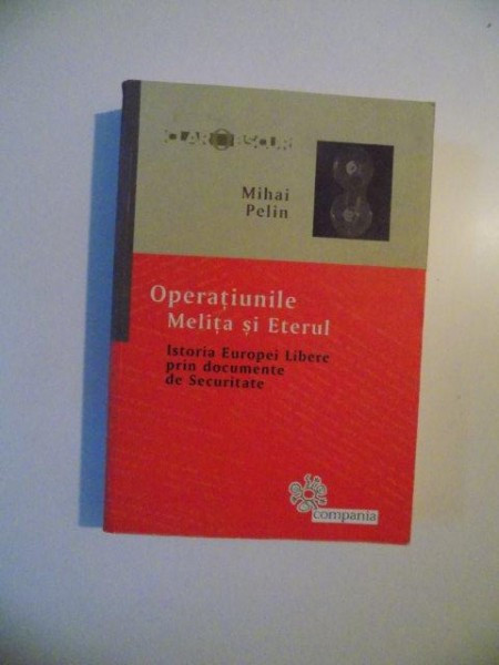 OPERATIUNILE MELITA SI ETERUL - MIHAI PELIN