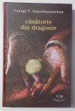 CASATORIE DIN DRAGOSTE de VASUGI V. GANESHANANTHAN , 2009
