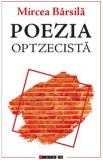 Poezia optzecista - Mircea Barsila