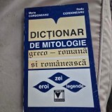 Dictionar de mitologie greco-romana si romaneasca - Maria Cordoneanu