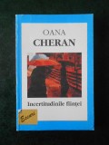 Oana Cheran - Incertitudinile fiintei (2001)