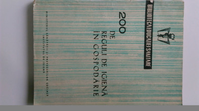 200 de reguli de igiena in gospodarie - V. Dumitrescu, Gh. Romanescu (5+1)5 foto
