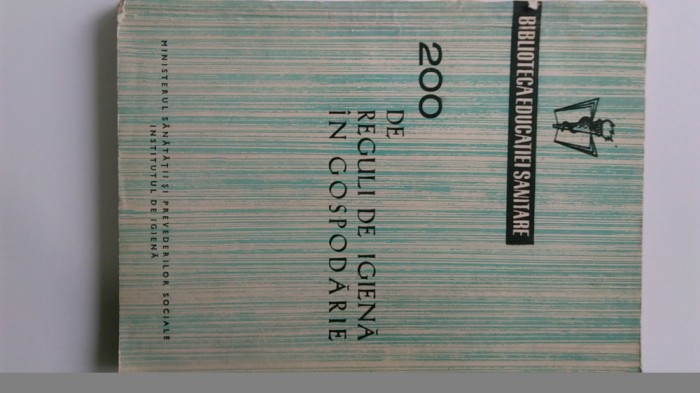 200 de reguli de igiena in gospodarie - V. Dumitrescu, Gh. Romanescu (5+1)5