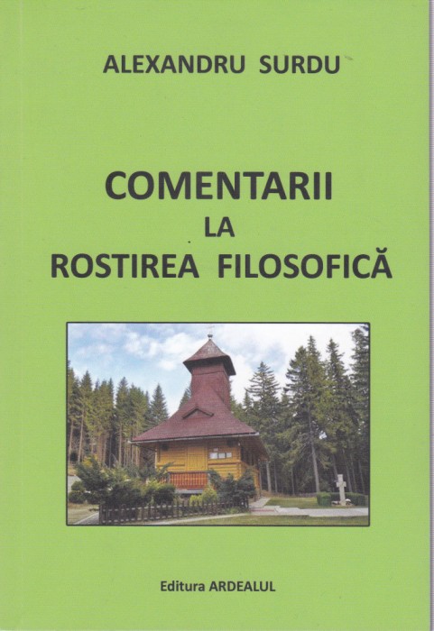 AS - ALEXANDRU SURDU - COMENTARII LA ROSTIREA FILOSOFICA