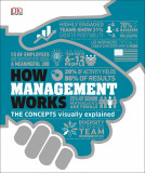 How Management Works | DK, 2020, Dorling Kindersley Ltd