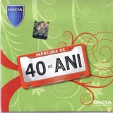 Various - Dacia &ndash; &Icirc;mpreună De 40 Ani, CD