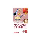 15-Minute Mandarin Chinese: Learn in Just 12 Weeks