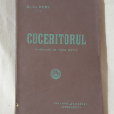 Carte RARA veche anul 1914 - CUCERITORUL - A. de Herz - Editura Flacara