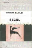 Secol - Nichita Danilov, Editura Junimea, 2003, Roman, 531 pagini