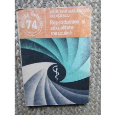 Reproducere și sexualitate masculina de Madeleine Maicanescu-Georgescu