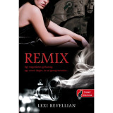 Remix - Egy megoldatlan gyilkoss&aacute;g, egy vonz&oacute; idegen, &eacute;s az igazs&aacute;g keres&eacute;se - Lexi Revellian