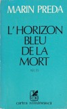Marin Preda - L&#039;Horizon bleu de la mort