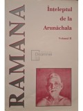 Sri Ramana Maharshi - Inteleptul de la Arunachala, vol. 2 (Editia: 1989)