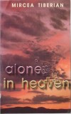 Mircea Tiberian - Alone In Heaven, Caseta audio