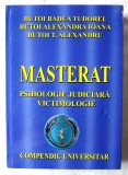 &quot;MASTERAT PSIHOLOGIE JUDICIARA - VICTIMOLOGIE&quot;, Butoi Badea Tudorel s.a., 2011