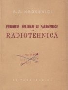 Fenomene neliniare si parametrice in radiotehnica foto