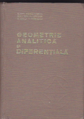 ELENA MURGULESCU - GEOMETRIE ANALITICA SI DIFERENTIALA foto