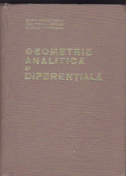 ELENA MURGULESCU - GEOMETRIE ANALITICA SI DIFERENTIALA