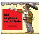 Sta sa ploua cu chiftele - Judi Barrett, Ron Barrett - Art