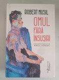 Omul fara insusiri - Robert Musil - Humanitas