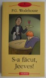 S-a facut, Jeeves! - P. G. Wodehouse (coperta putin uzata)