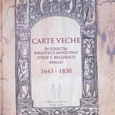 CARTE VECHE IN COLECTIA BIBLIOTECII MUNICIPALE STROE S. BELLOESCU-ION VOLCU, FLORIN BOGDAN