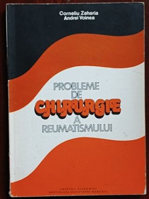 Probleme de chirurgie a reumatismului- Corneliu Zaharia, Andrei Voinea foto