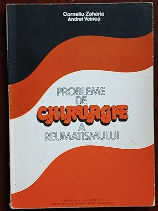 Probleme de chirurgie a reumatismului- Corneliu Zaharia, Andrei Voinea