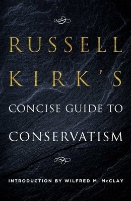 Russell Kirk&amp;#039;s Concise Guide to Conservatism foto