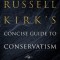 Russell Kirk&#039;s Concise Guide to Conservatism