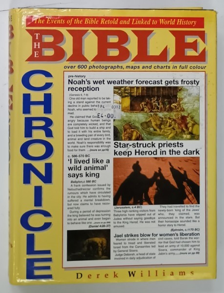 THE BIBLE CHRONICLE by DEREK WILLIAMS , OVER 600 PHOTOGRAPHS , MAPS AND CHARTS IN FULL COLOR , 1998