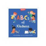 ABCs of Kindness: A Highlights(tm) Book about Kindness