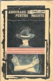 Asigurare pentru moarte - James Cain, Roman Strain Clasic, Editura Reflex 1993, Coperta Carto