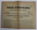 IDEEA EUROPEANA - SOCIALA , CRITICA , ARTISTICA si LITERARA , ZIAR , ANUL IV , NR. 96 , DUMINICA , 2-9 IULIE , 1922