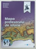 MAPA PROFESORULUI DE ISTORIE de MARILENA BERCEA ...MIRELA POPESCU , 2012 , CD INCLUS *