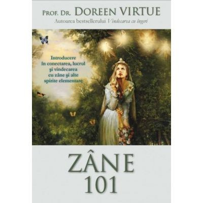 Zane. Introducere in conectarea, lucrul si vindecarea cu zane şi alte spirite foto