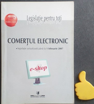 Comertul electronic Legislatie 2007 foto