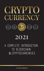 Cryptocurrency - 2021: A Complete Introduction to Blockchain &amp;amp; Cryptocurrencies: (Bitcoin, Litecoin, Ethereum, Cardano, Polkadot, Bitcoin Cas foto