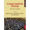 A magyar jogalkot&aacute;s minős&eacute;ge - Elm&eacute;let, m&eacute;r&eacute;s, eredm&eacute;nyek - Sebők Mikl&oacute;s