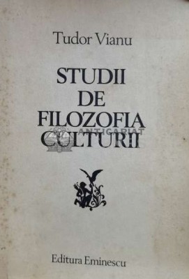 Studii de filozofia culturii - 1982 - Tudor Vianu (N77) foto