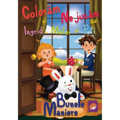 Coloram si ne jucam cu Ingrid, Matei si Pufi. Bunele maniere, Ioana Cristina Vladoiu foto