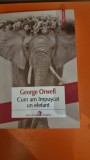 Cum am impuscat un elefant - George Orwell