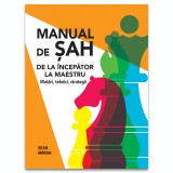 Cumpara ieftin Manual De Sah - De La Incepator La Maestru. Mutari, Tehnici, Strategii, Sean Marsh - Editura DPH