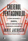 Carte Editura Litera, Creierul pentagonului, Annie Jacobsen
