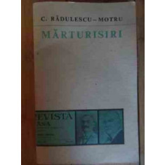 Marturisiri - C. Radulescu-motru ,537965