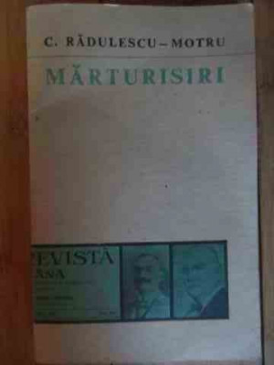 Marturisiri - C. Radulescu-motru ,537965 foto